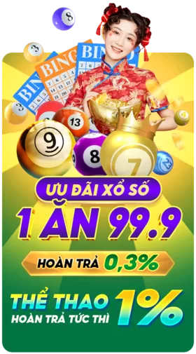 Ưu đãi xổ số 1 ăn 99 - Hoàn trả đến 0.3%