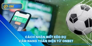Cách nhận biết kèo dụ