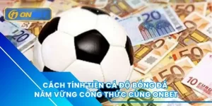 cách tính tiền cá độ bóng đá