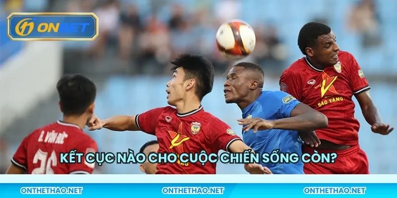 Kết cục nào cho cuộc chiến sống còn?