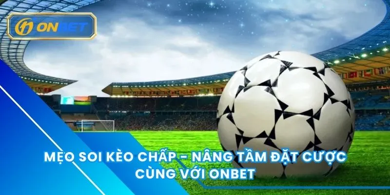 Mẹo soi kèo chấp