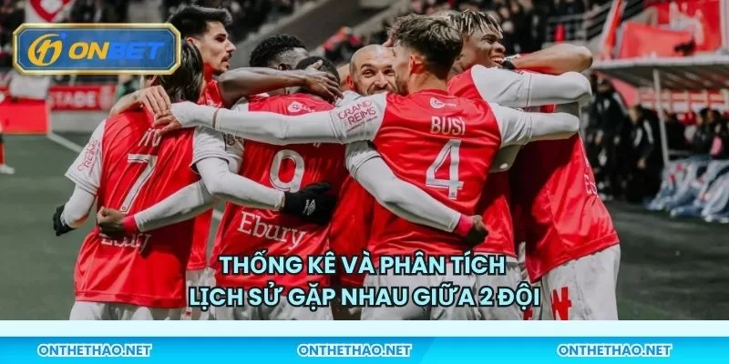 Thống kê và phân tích lịch sử gặp nhau giữa 2 đội