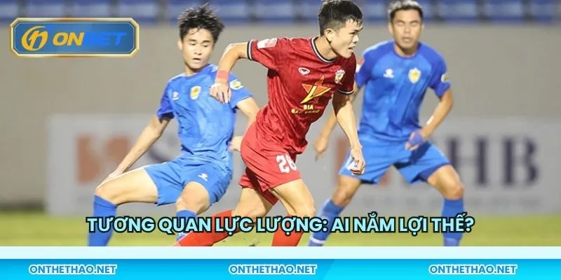 Tương quan lực lượng: Ai nắm lợi thế?